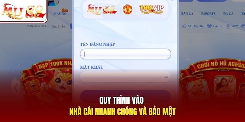 Quy trình vào nhà cái nhanh chóng và bảo mật