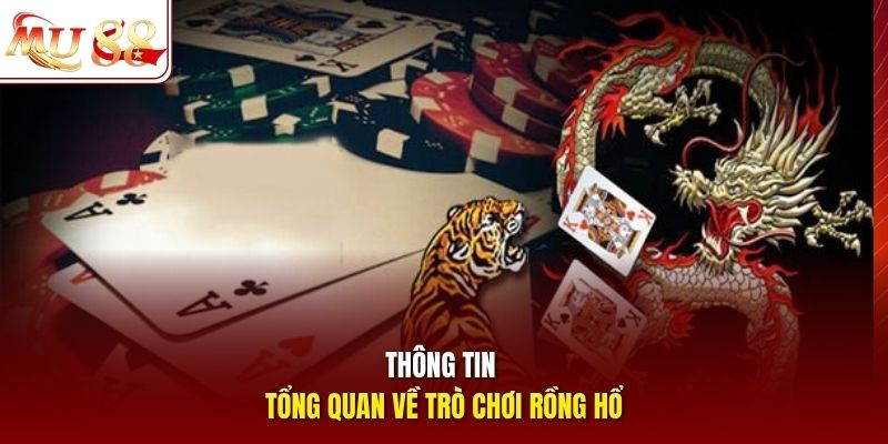 Thông tin tổng quan về trò chơi Rồng Hổ