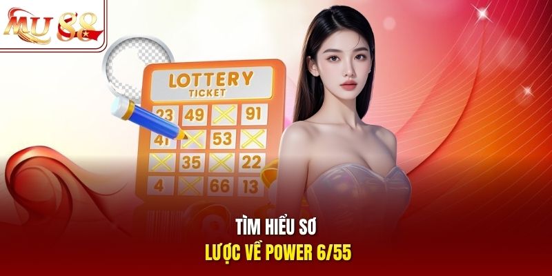 Tìm hiểu sơ lược về Power 6/55